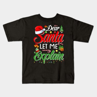 Dear Santa Let's Me Explain Funny Christmas Pajama Costume T-Shirt Kids T-Shirt